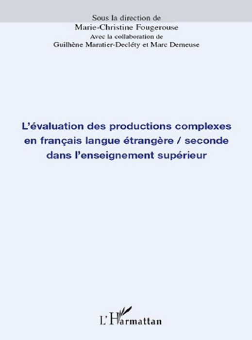 L’évaluation des productions complexes en français langue étrangère / seconde dans l’enseignement supérieur