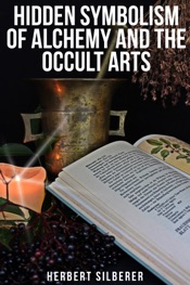 Hidden Symbolism of Alchemy and the Occult Arts