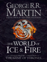 George R.R. Martin, Elio M. Garcia, Jr. & Linda Antonsson - The World of Ice and Fire artwork