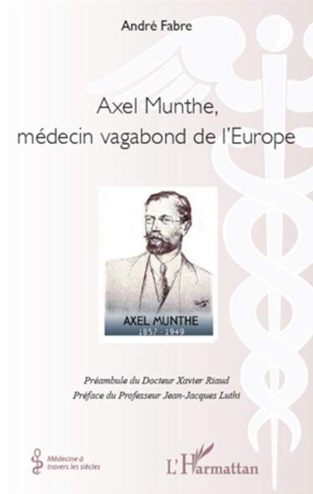 Axel Munthe, médecin vagabond de l’Europe