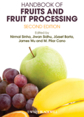 Handbook of Fruits and Fruit Processing - Nirmal K. Sinha, Jiwan Sidhu, Jozsef Barta, James Wu & M.Pilar Cano