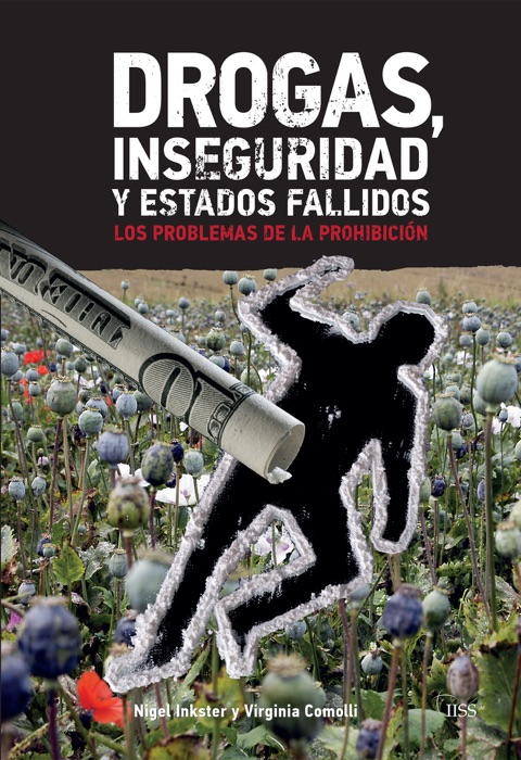 Drogas, inseguridad y Estados fallidos. Los problemas de la prohibición