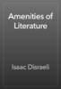 Amenities of Literature - Isaac Disraeli
