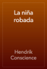 La niña robada - Hendrik Conscience