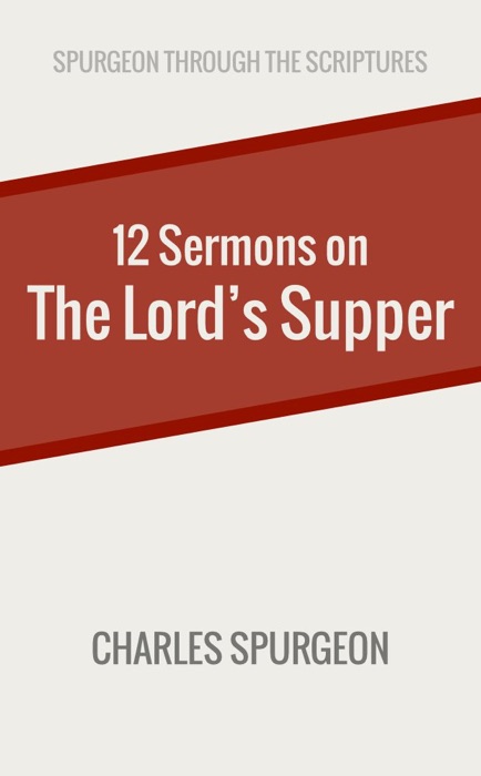 Twelve Sermons on the Lord’s Supper