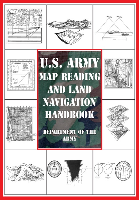 U.S. Army Map Reading and Land Navigation Handbook