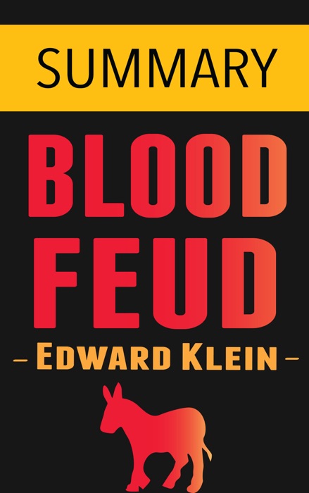 Blood Feud: The Clintons vs. the Obamas -- Summary