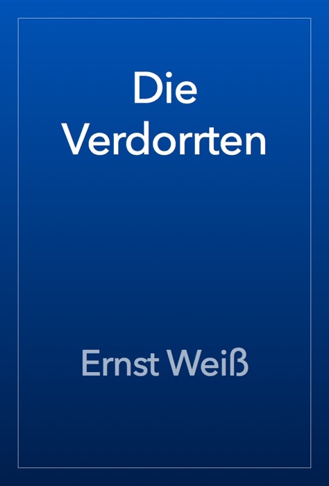 Die Verdorrten