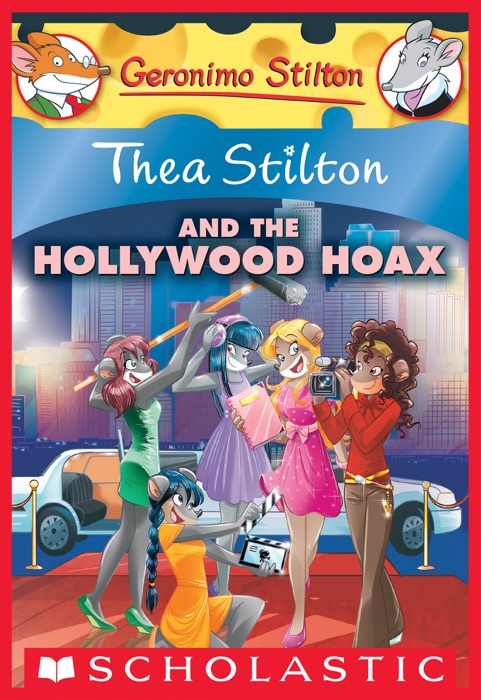 Thea Stilton and the Hollywood Hoax: A Geronimo Stilton Adventure (Thea Stilton #23)