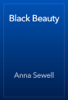 Black Beauty - Anna Sewell