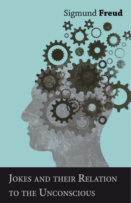 Jokes and their Relation to the Unconscious