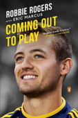 Coming Out to Play - Robbie Rogers & Eric Marcus