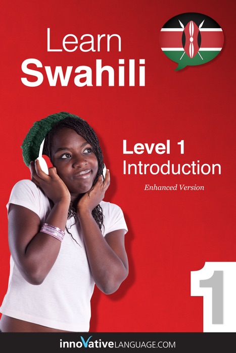 Learn Swahili - Level 1: Introduction to Swahili (Enhanced Version)