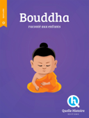 Bouddha - Quelle Histoire