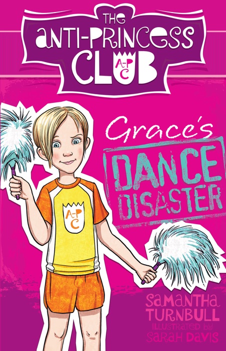 Grace's Dance Disaster: The Anti-Princess Club 3