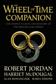 The Wheel of Time Companion - Robert Jordan, Harriet McDougal, Alan Romanczuk & Maria Simons