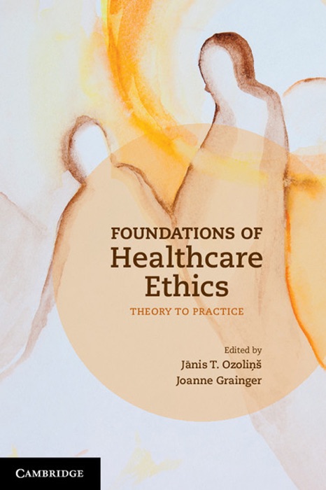 Foundations of Healthcare Ethics