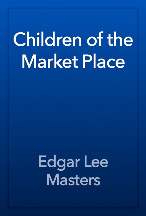 Children of the Market Place