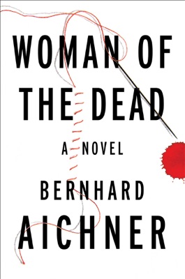 woman of the dead a novel bernhard aichner