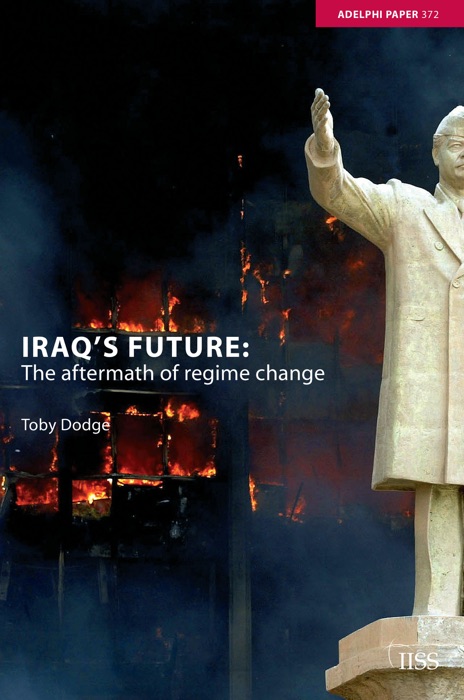 Iraq’s Future: The aftermath of regime change