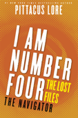 I Am Number Four: The Lost Files: The Navigator - Pittacus Lore