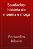 Saudades: história de menina e moça - Bernardim Ribeiro