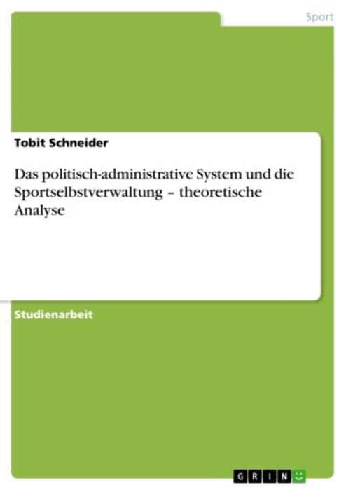 Das politisch-administrative System und die Sportselbstverwaltung - theoretische Analyse