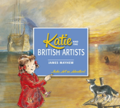 Katie and the British Artists - James Mayhew