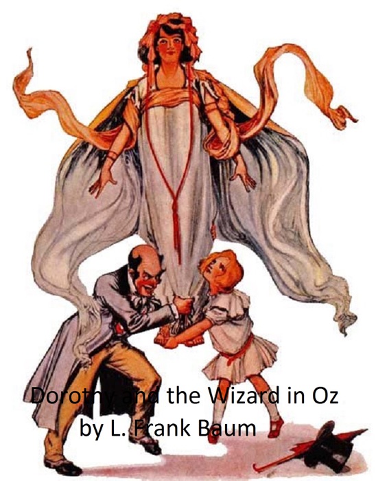 Dorothy and the Wizard in Oz (Illustrated)