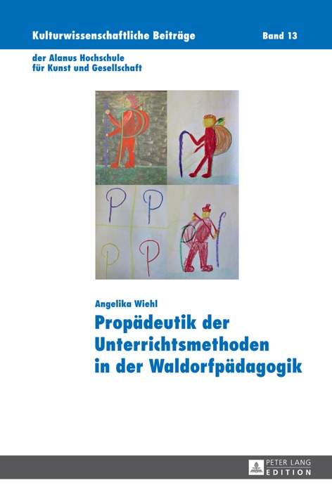 Propädeutik der unterrichtsmethoden in der waldorfpädagogik