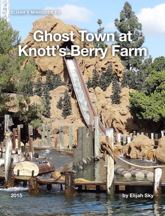 Elijah's MiniGuide to Ghost Town at Knott's Berry Farm