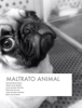 Maltrato Animal - Vannesa Garcia, Paola Diaz & Jorge González