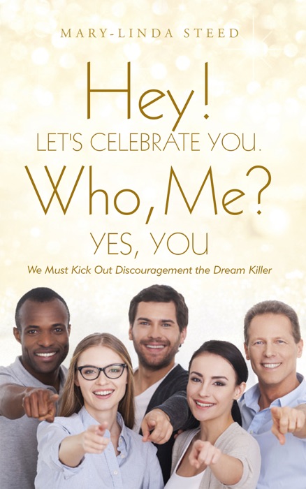 Hey! Let's Celebrate You. Who, Me? Yes, You