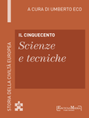 Il Cinquecento - Scienze e tecniche - Umberto Eco