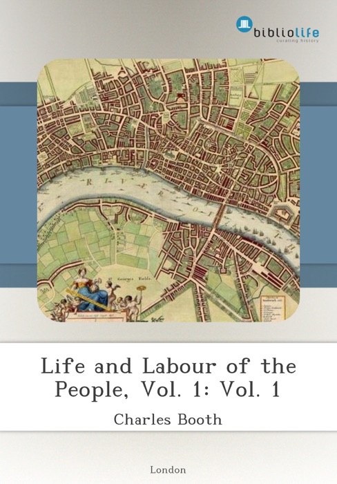Life and Labour of the People, Vol. 1: Vol. 1