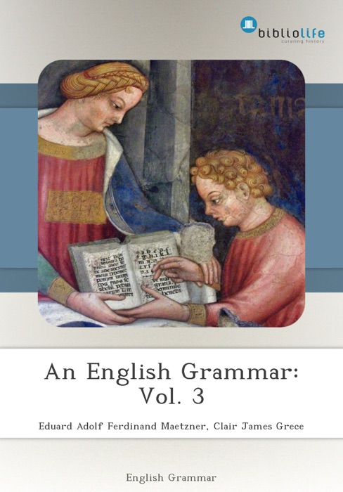 An English Grammar: Vol. 3