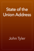 State of the Union Address - John Tyler