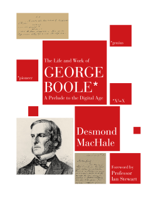 Desmond MacHale - The Life and Work of George Boole artwork