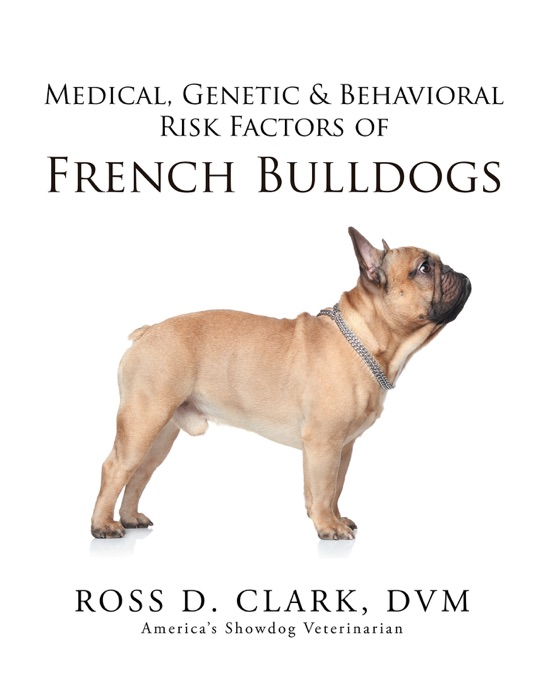 Medical, Genetic & Behavioral Risk Factors of French Bulldogs