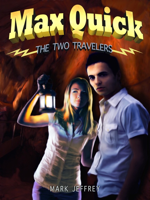 Max Quick: The Two Travelers