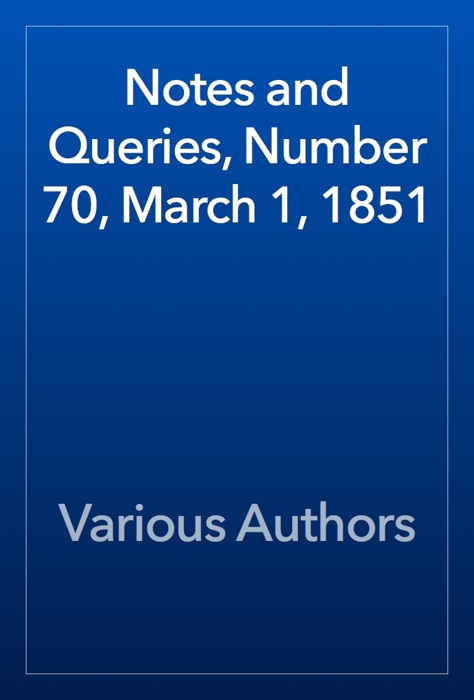 Notes and Queries, Number 70, March 1, 1851