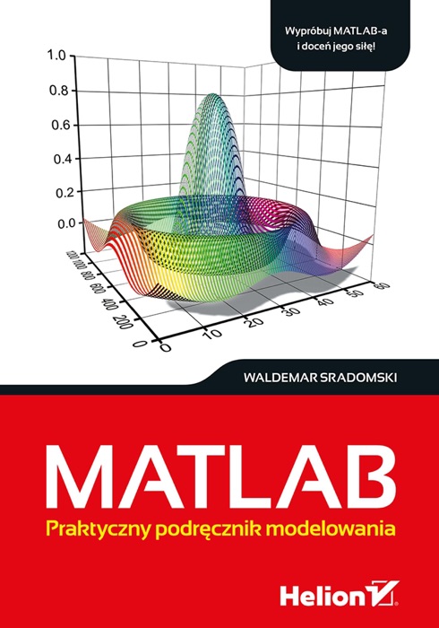 MATLAB. Praktyczny podręcznik modelowania