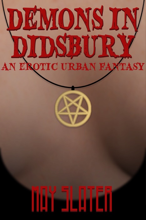 Demons in Didsbury (an erotic urban fantasy)