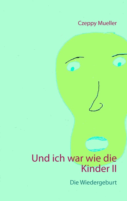 Und ich war wie die Kinder II