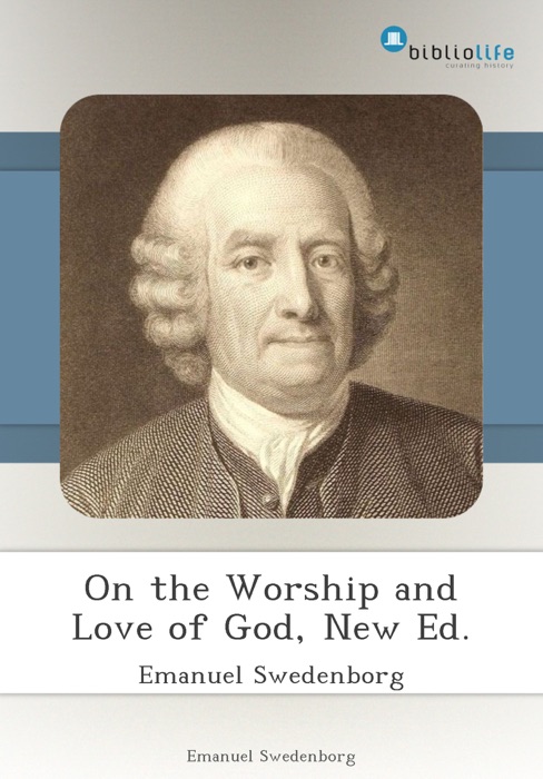 On the Worship and Love of God, New Ed.
