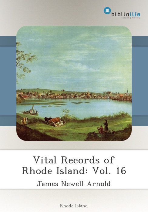 Vital Records of Rhode Island: Vol. 16