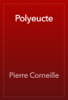 Polyeucte - Pierre Corneille