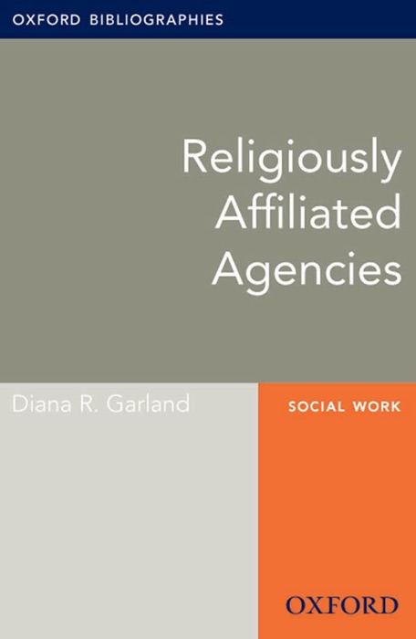 Religiously Affiliated Agencies: Oxford Bibliographies Online Research Guide