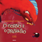 O corvo e o dragão - Alexandre de Castro Gomes & Cris Eich