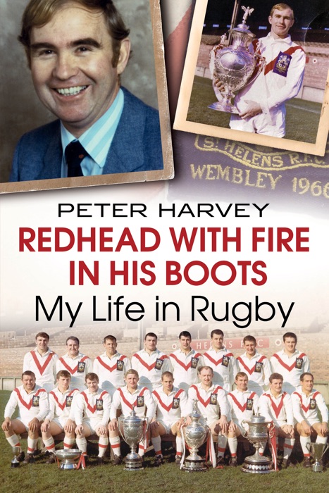 Redhead with Fire in His Boots: My Life in Rugby